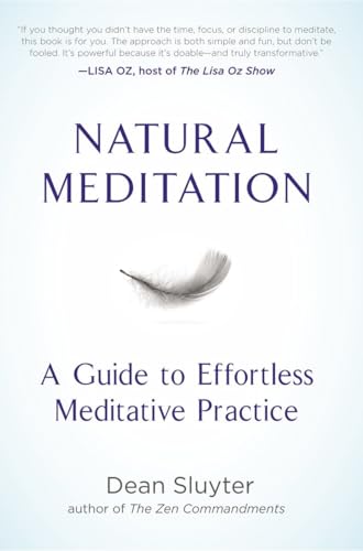 Natural Meditation: A Guide to Effortless Meditative Practice