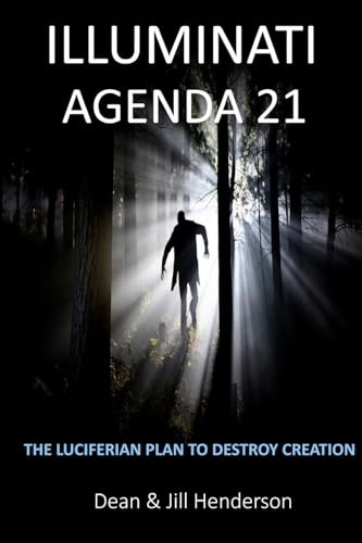 Illuminati Agenda 21: The Luciferian Plan To Destroy Creation von Createspace Independent Publishing Platform