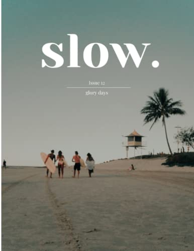 SLOW - issue 12 'glory days' von Independently published