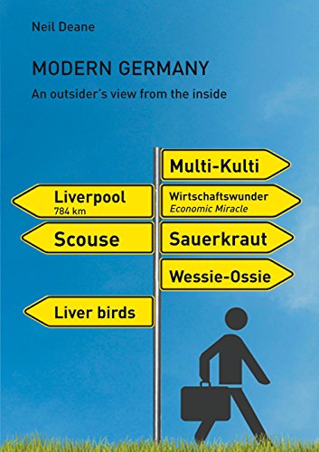 Modern Germany: An outsider's view from the inside Modern Germany: An outsider's view from the inside