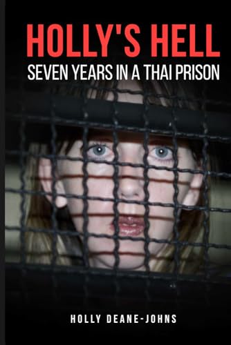Holly's Hell: Seven Years in a Thai Prison von Hembury Books