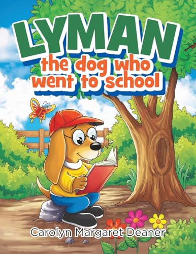 Lyman The Dog Who Went To School von ARPress