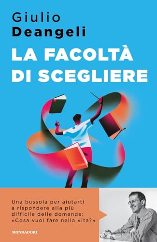 La facoltà di scegliere (Sentieri) von Mondadori