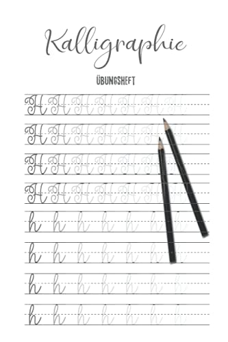 Kalligraphie Übungsheft: Schreibschrift Übungsheft Erwachsene I Schönschreibheft Erwachsene I Schreibschriftheft für Handschrift verbessern I Handlettering lernen und die Schönschreibschrift meistern