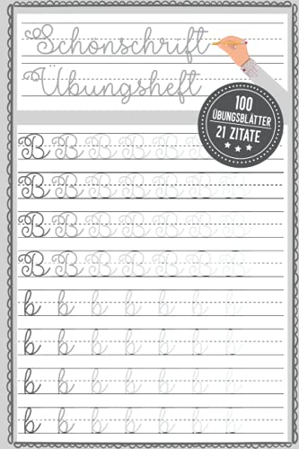 Schönschrift Übungsheft 100 Übungsblätter 21 Zitate: Schreibschrift Übungsheft Erwachsene I Schönschreibheft Erwachsene I Schreibschriftheft für ... lernen und die Schönschreibschrift meistern