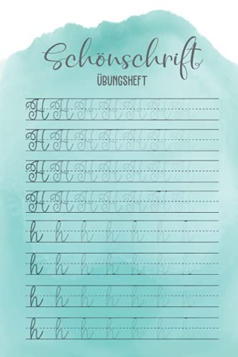 Schönschrift Übungsheft: Schreibschrift Übungsheft Erwachsene I Schönschreibheft Erwachsene I Schreibschriftheft für Handschrift verbessern I ... lernen und die Schönschreibschrift meistern