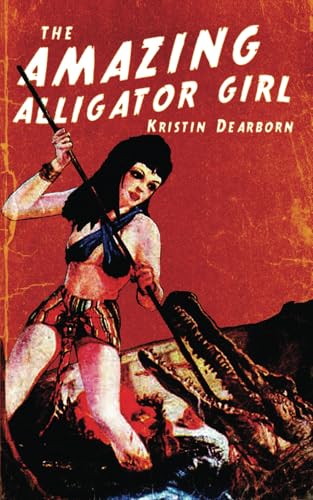 The Amazing Alligator Girl von Independently published