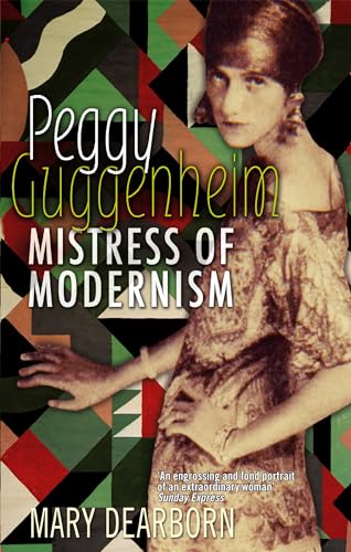 Peggy Guggenheim: Mistress of Modernism von Virago