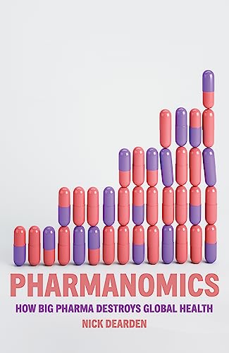 Pharmanomics: How Big Pharma Destroys Global Health von Verso Books