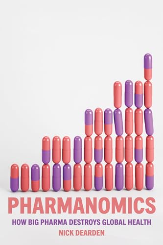 Pharmanomics: How Big Pharma Destroys Global Health von Verso Books