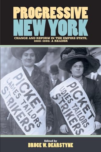 Progressive New York: Change and Reform in the Empire State, 1900-1920: A Reader von SUNY PRESS