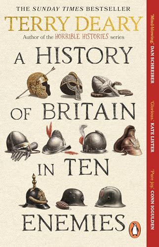 A History of Britain in Ten Enemies: The hilarious Sunday Times bestseller from the author of Horrible Histories von Penguin