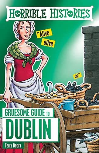 Horrible Histories Gruesome Guides: Dublin: 1