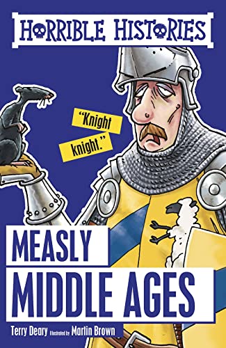 Measly Middle Ages: Horrible Histories