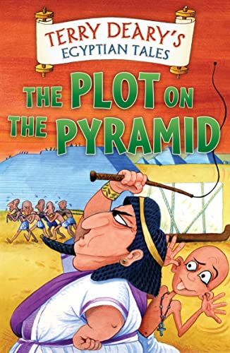 Egyptian Tales: The Plot on the Pyramid: Featuring Bonus Content (Terry Deary's Historical Tales)