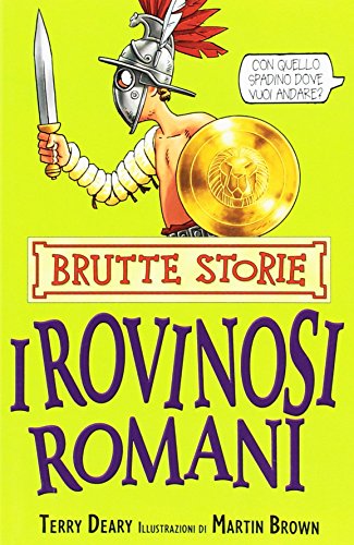 I rovinosi romani (Brutte storie)