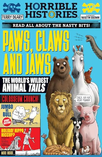 Paws, Claws and Jaws: The World's Wildest Animal Tails (Horrible Histories) von Scholastic