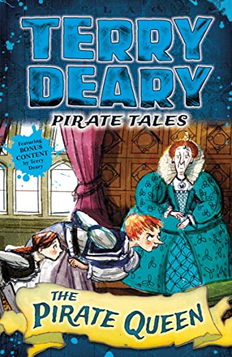 Pirate Tales: The Pirate Queen (Terry Deary's Historical Tales)