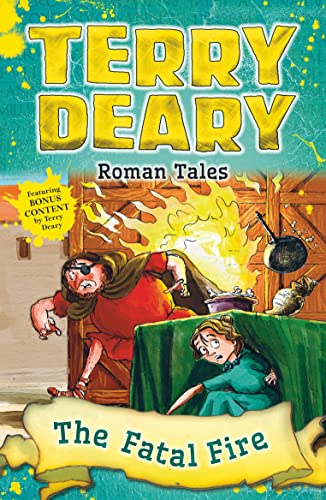 Roman Tales: The Fatal Fire (Terry Deary's Historical Tales)