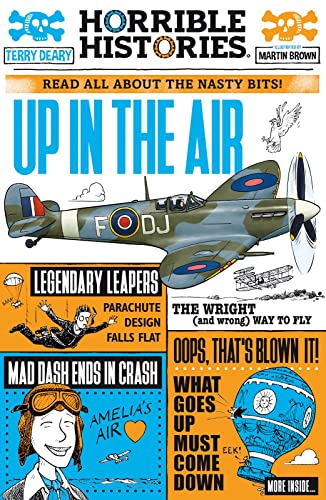 Up in the Air: A Horrible History of Flight: 1 (Horrible Histories) von Scholastic