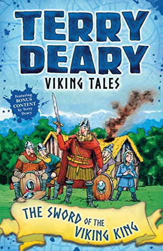 Viking Tales: The Sword of the Viking King (Terry Deary's Historical Tales)