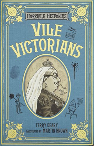 Vile Victorians (Horrible Histories 25th Anniversary Edition)