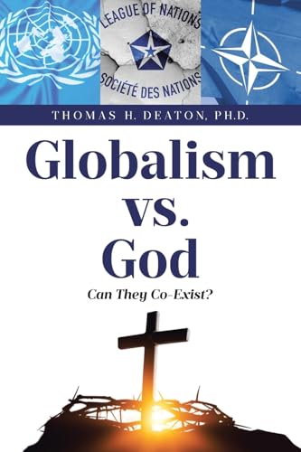 Globalism vs. God: Can They Co-Exist? von Page Publishing