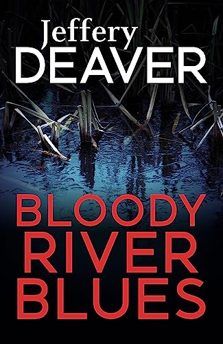 Bloody River Blues (Location Scout thrillers) von Hodder