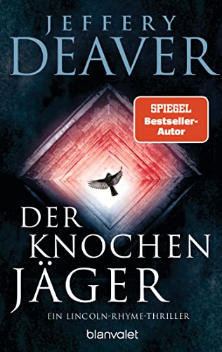 Der Knochenjäger: Ein Lincoln-Rhyme-Thriller (Die Lincoln-Rhyme-Reihe, Band 1)