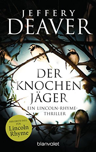 Der Knochenjäger: Ein Lincoln-Rhyme-Thriller