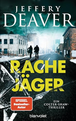 Rachejäger: Ein Colter-Shaw-Thriller (Die Colter-Shaw-Reihe, Band 4)