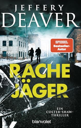 Rachejäger: Ein Colter-Shaw-Thriller (Die Colter-Shaw-Reihe, Band 4) von Blanvalet Taschenbuch Verlag