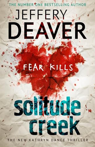 Solitude Creek: Kathryn Dance Book 04: Fear Kills Solitude Creek: Kathryn Dance Book 04: Fear Kills von Hodder & Stoughton