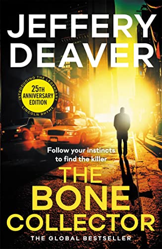 The Bone Collector: The thrilling first novel in the bestselling Lincoln Rhyme mystery series (Lincoln Rhyme Thrillers)