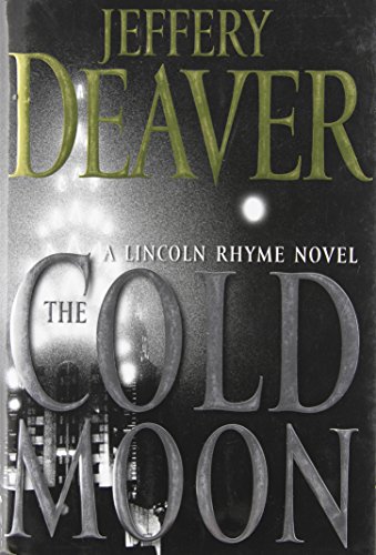The Cold Moon: A Lincoln Rhyme Novel The Cold Moon: A Lincoln Rhyme Novel