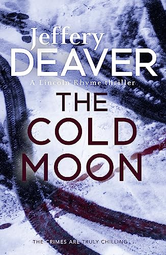 The Cold Moon: Lincoln Rhyme Book 7 (Lincoln Rhyme Thrillers) von Hodder Paperbacks