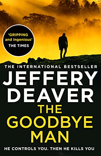 The Goodbye Man: The latest new action crime thriller from the No. 1 Sunday Times bestselling author (Colter Shaw Thriller, Band 2) von HarperCollins