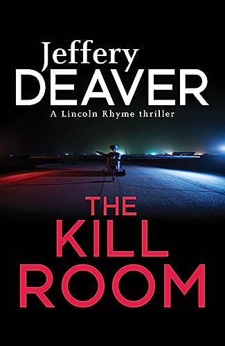 The Kill Room: Lincoln Rhyme Book 10 (Lincoln Rhyme Thrillers)