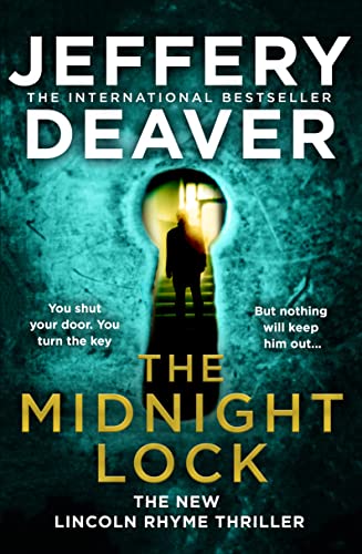 The Midnight Lock: A riveting new Lincoln Rhyme thriller from the Sunday Times bestselling author of The Goodbye Man The Midnight Lock: A riveting new Lincoln Rhyme thriller from the Sunday Times bestselling author of The Goodbye Man