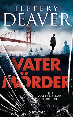 Vatermörder: Ein Colter-Shaw-Thriller (Die Colter-Shaw-Reihe, Band 3)