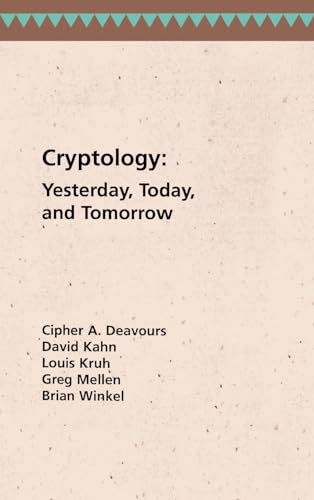 Cryptology: Yesterday, Today, and Tomorrow (Artech House Communication and Electronic Defense Library) von Artech House Publishers