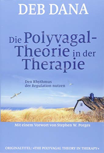 Die Polyvagal-Theorie in der Therapie: Den Rhythmus der Regulation nutzen von G.P. Probst Verlag