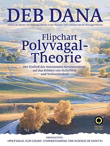 Flipchart Polyvagal-Theorie: Der Einfluß des Autonomen Nervensystems auf das Erleben von Sicherheit und Verbundenheit von G. P. Probst Verlag