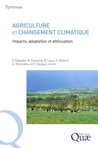 Agriculture et changement climatique: Impacts, adaptation et atténuation von QUAE