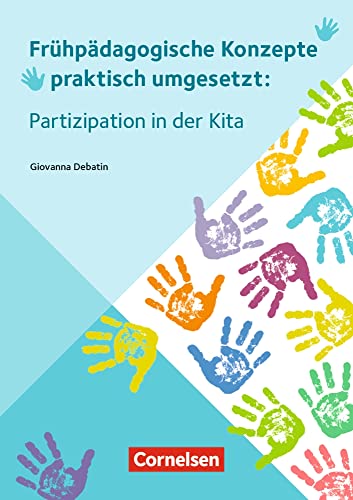 Partizipation in der Kita: 3. Auflage 2016 (Frühpädagogische Konzepte praktisch umgesetzt) von Verlag an der Ruhr GmbH