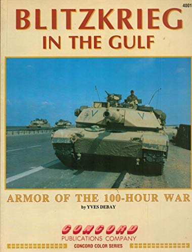 Blitzkrieg in the Gulf: Armor of the 100-Hour War (Concord colour 4000 series)