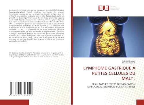 LYMPHOME GASTRIQUE À PETITES CELLULES DU MALT :: RÉSULTATS ET EFFETS D¿ÉRADICATION D'HÉLICOBACTER PYLORI SUR LA RÉPONSE von Éditions universitaires européennes