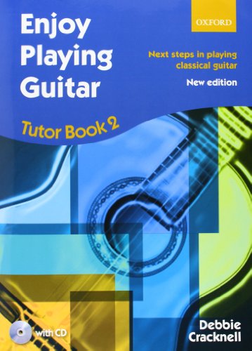 Enjoy Playing Guitar Tutor Book 2 + CD: Next steps in playing classical guitar (Enjoy Playing Guitar, 2) von Oxford University Press