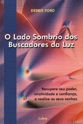 Lado Sombrio Dos Buscadores Da Luz (Em Portuguese do Brasil)