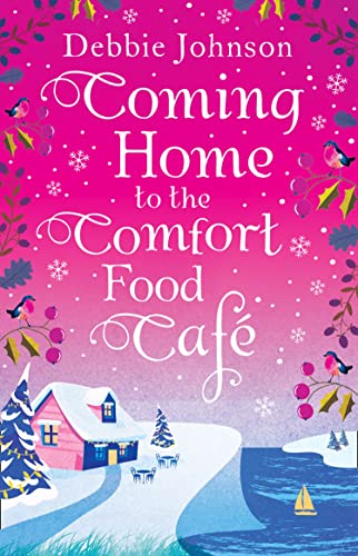 Coming Home to the Comfort Food Cafe: The perfect cosy and heartwarming Christmas romantic comedy (The Comfort Food Café) von One More Chapter